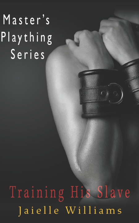 Book Training His Slave Jaielle Williams