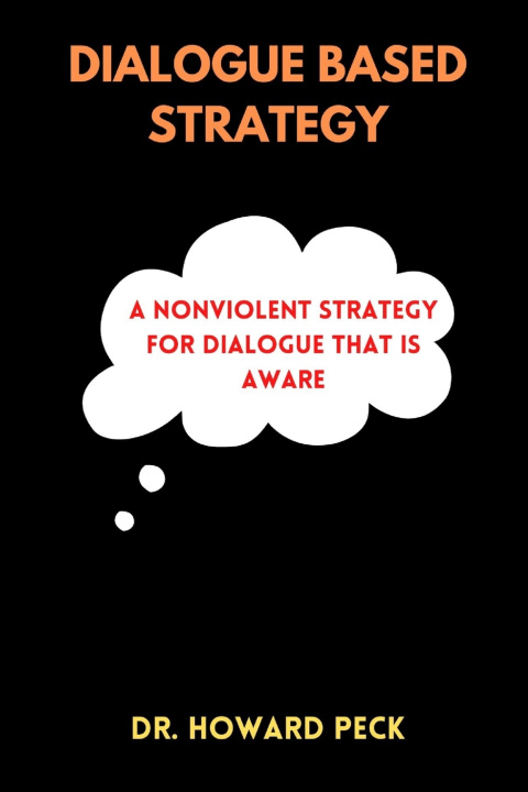 Kniha The Dialogue Based Strategy Dr Howard peck