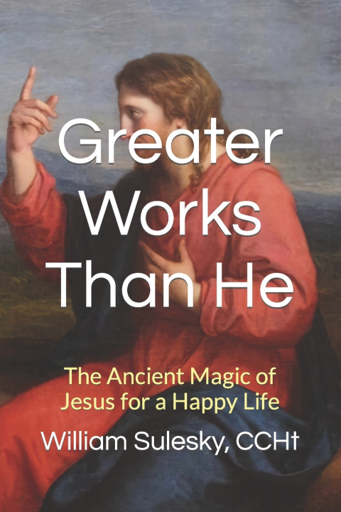 Книга Greater Works Than He William R Sulesky II
