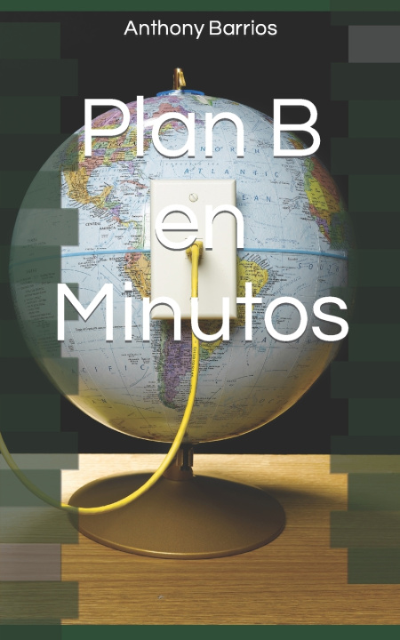 Книга Plan B en Minutos Anthony Barrios