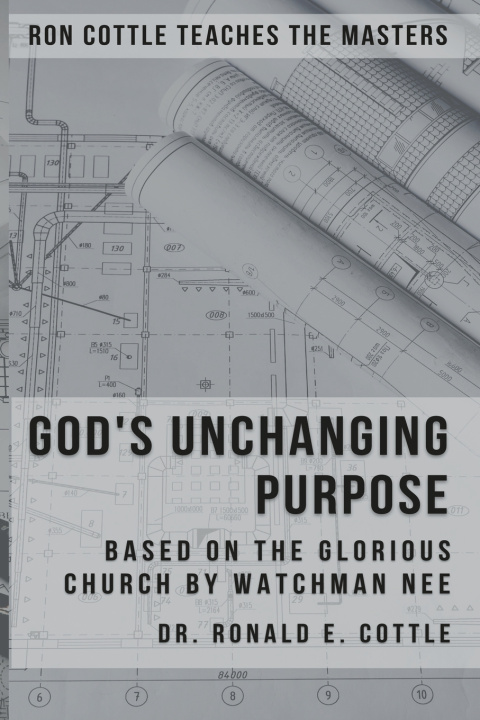 Buch God's Unchanging Purpose Ronald E. Cottle