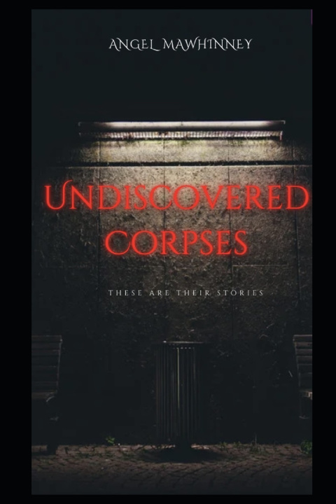 Kniha Undiscovered Corpses Angel Mawhinney