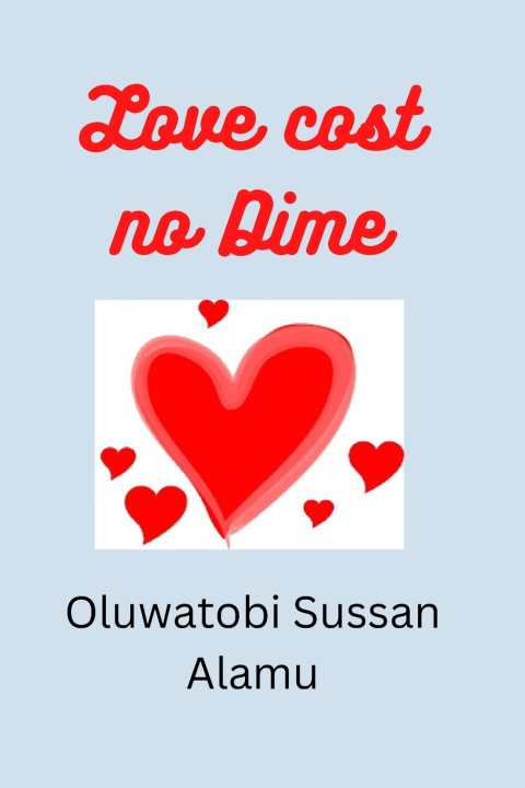 Kniha Love Cost No Dime Oluwatobi Sussan Alamu