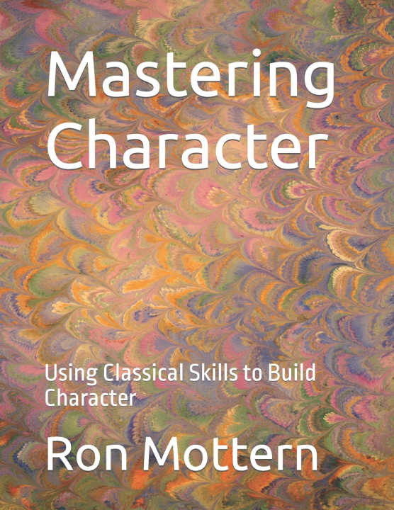 Knjiga Mastering Character Ron Mottern