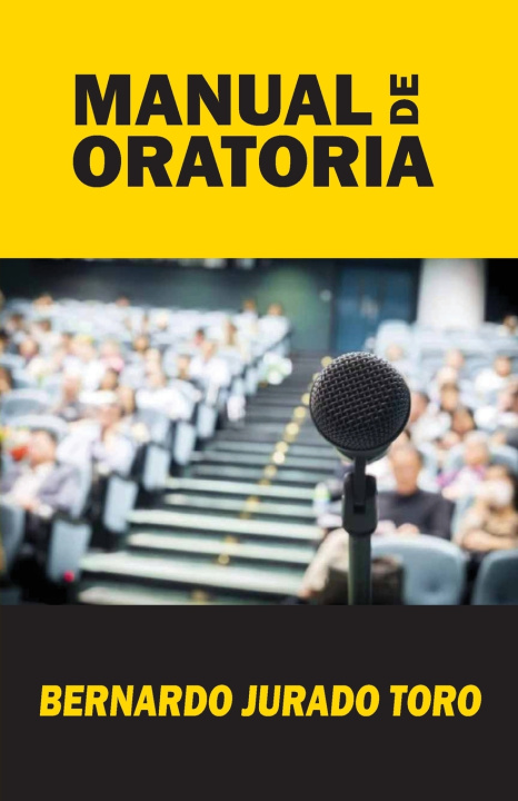 Книга Manual de Oratoria Bernardo Jurado Toro