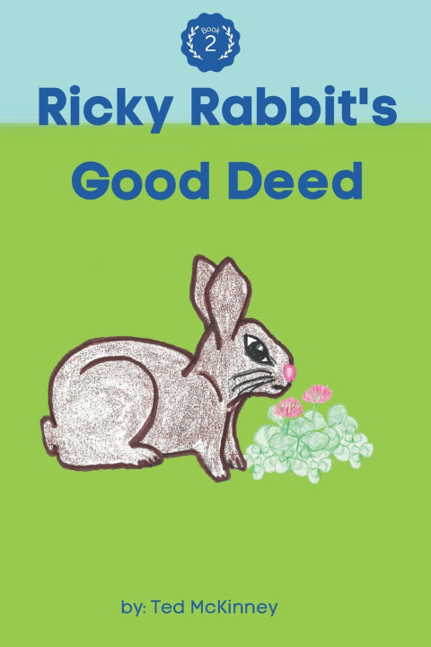 Книга Ricky Rabbit's Good Deed Ted McKinney