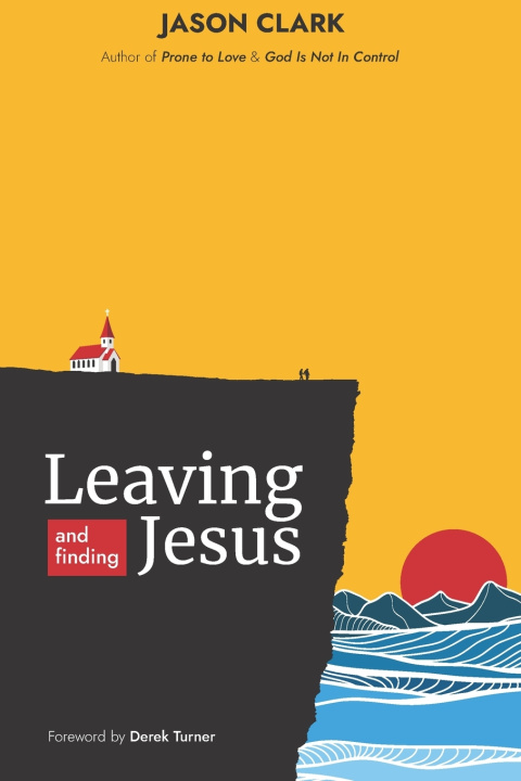 Buch Leaving and Finding Jesus Jason Clark