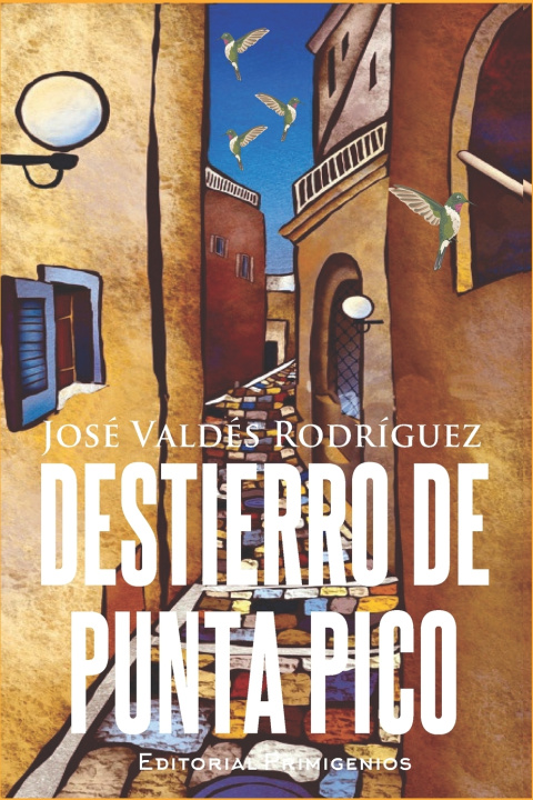 Knjiga Destierro de Punta Pico José Valdés Rodríguez