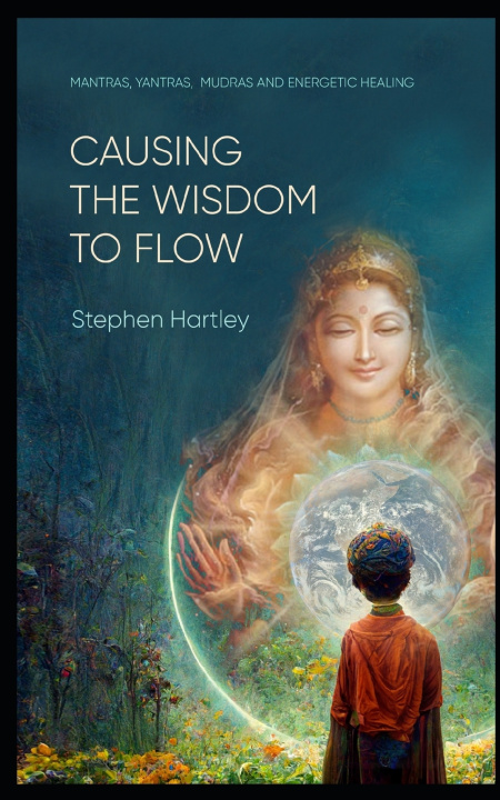 Kniha Causing the Wisdom to Flow Stephen Hartley