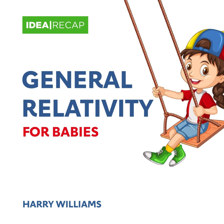 Book General Relativity for Babies Harry Williams