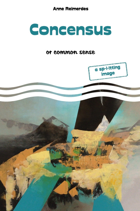 Kniha Consensus or common sense Anne Reimerdes