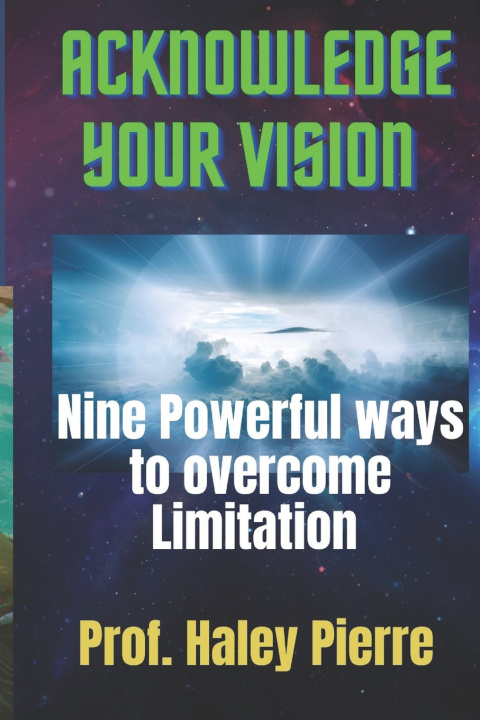 Kniha Acknowledge your Vision Prof. Haley Pierre