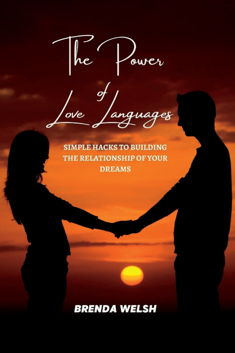 Knjiga THE POWER OF THE LOVE LANGUAGES Brenda Welsh