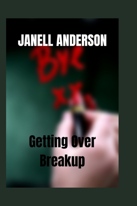 Kniha Getting Over Breakup Janell Anderson