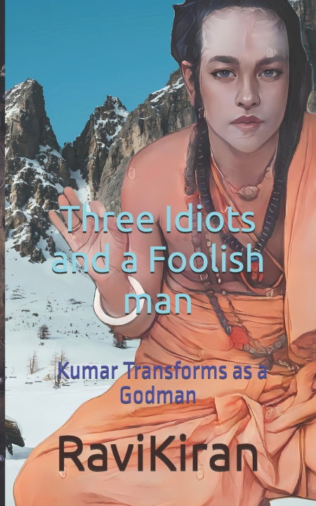 Книга Three Idiots with a Foolish Man R Kumar