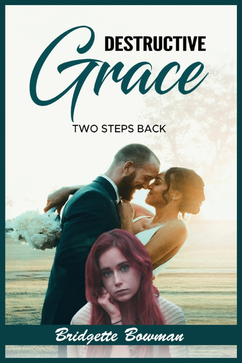 Kniha Destructive Grace Bridgette Bowman