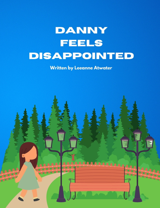 Книга Danny Feels Disappointed Leeanne Atwater
