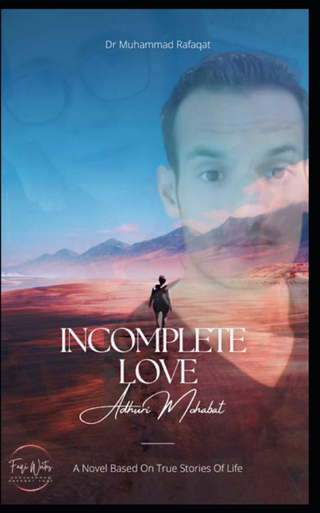 Kniha Incomplete Love Dr Muhammad Rafaqat