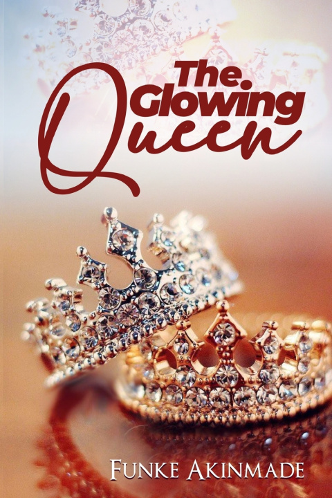 Kniha The Glowing Queen Funke Akinmade