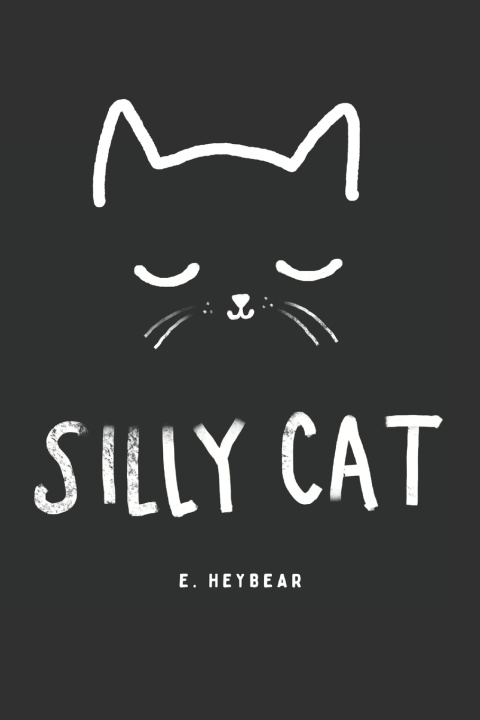 Kniha Silly Cat E. Heybear