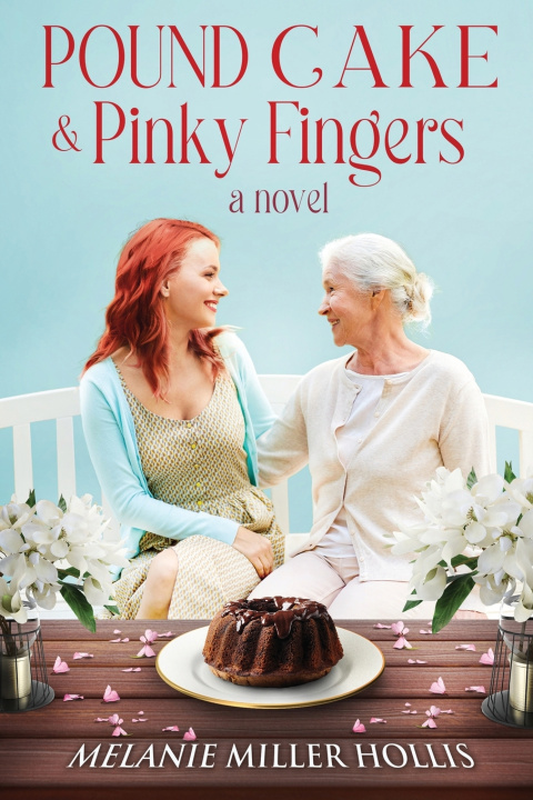 Книга Pound Cake & Pinky Fingers Melanie Miller Hollis