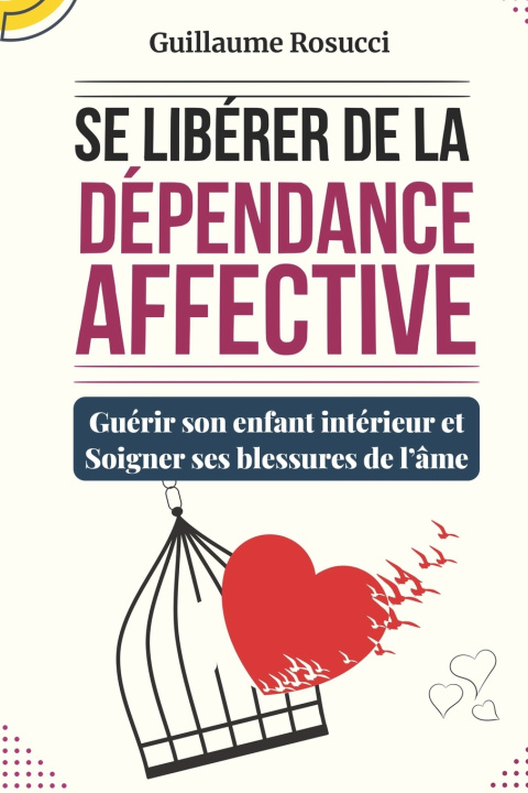 Книга Se Libérer de la Dépendance Affective Guillaume Rosucci