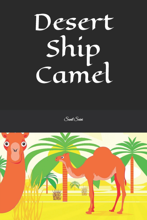 Kniha Desert Ship Camel Sunil Saini