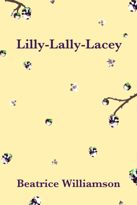 Книга Lilly-Lally-Lacey Beatrice Williamson