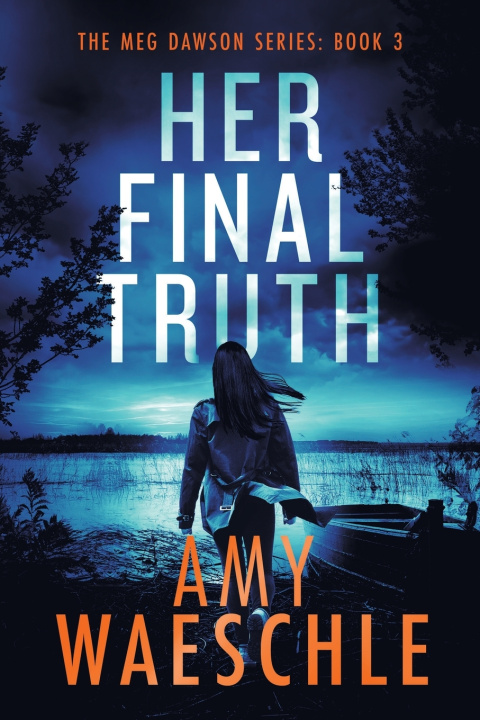 Knjiga Her Final Truth Amy Waeschle