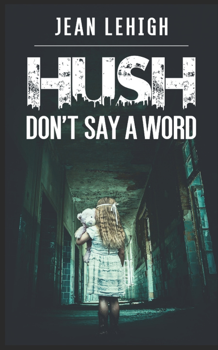 Kniha HUSH Jean Lehigh