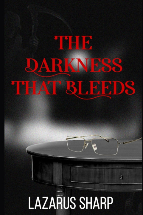 Book The Darkness That Bleeds Lazarus Sharp
