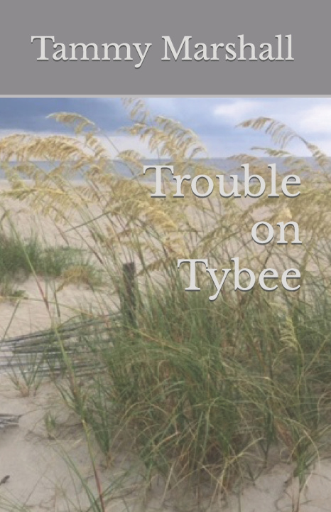 Kniha Trouble on Tybee Tammy Marshall