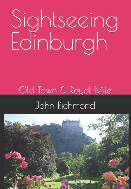 Knjiga Sightseeing Edinburgh John Richmond