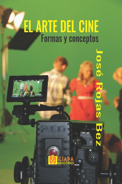 Buch El arte del cine José Rojas Bez