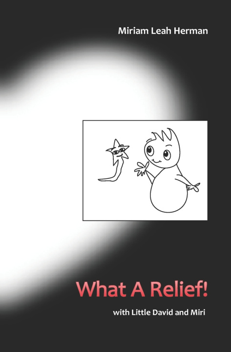 Book What A Relief! Miriam Leah Herman