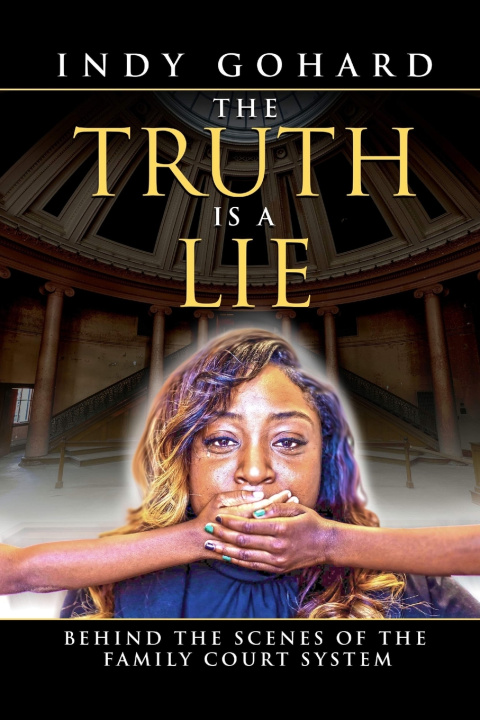 Книга The Truth is a Lie Indy GoHard