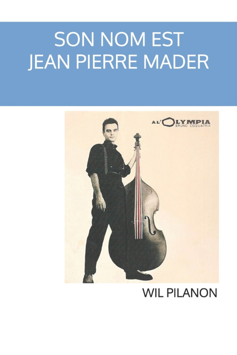Книга Son nom est Jean-Pierre Mader Wil PILANON