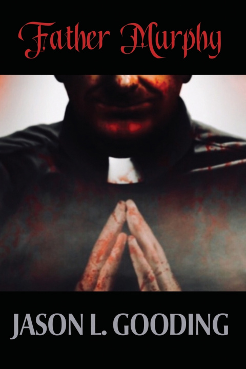 Kniha FATHER MURPHY Jason L. Gooding