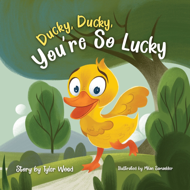 Knjiga Ducky, Ducky, You're So Lucky Tyler Wood
