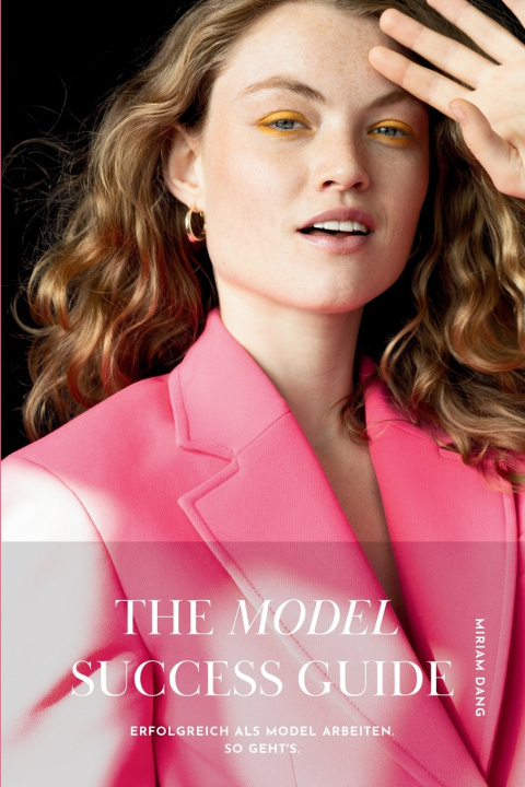 Knjiga The Model Success Guide Miriam Dang
