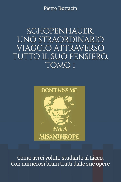 Kniha Schopenhauer, uno straordinario viaggio attraverso tutto il suo pensiero. Tomo 1 Pietro Bottacin