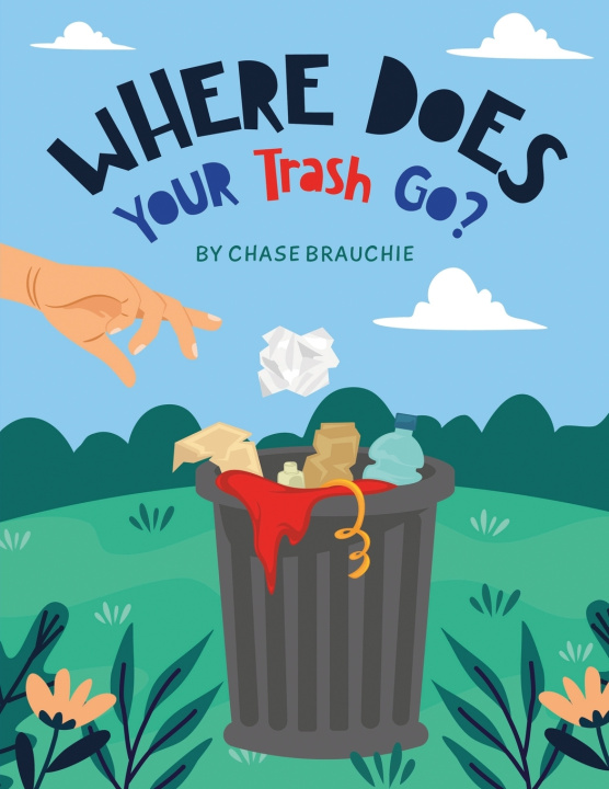 Kniha Where Does Your Trash Go? Chase Brauchie