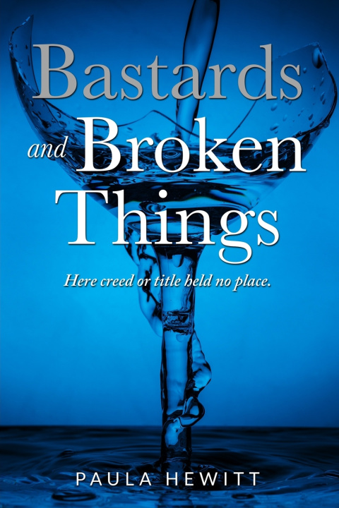Kniha Bastards and Broken Things Paula Hewitt