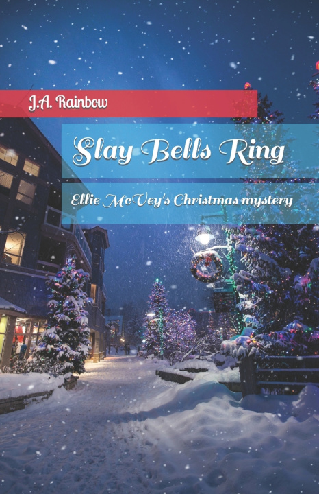 Kniha Slay Bells Ring J.A. Rainbow