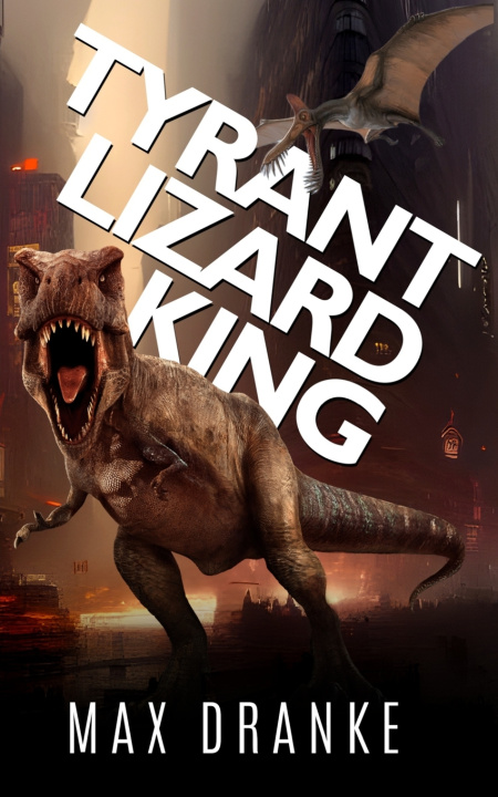 Book Tyrant Lizard King Max Dranke