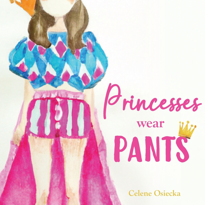 Книга Princesses Wear Pants Celene Osiecka