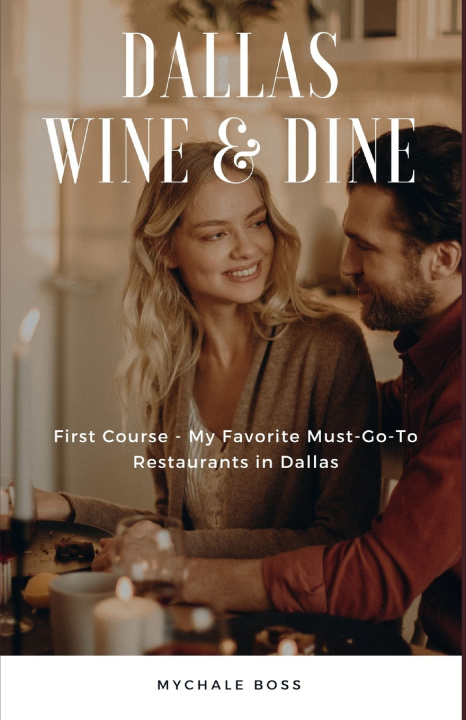 Knjiga DALLAS WINE & DINE Mychale Boss