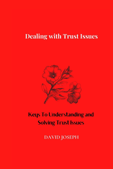 Kniha Dealing with Trust Issues David Joseph