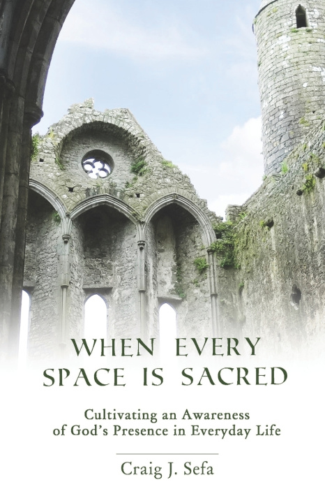 Kniha When Every Space Is Sacred Craig J Sefa