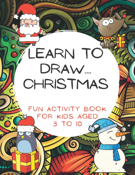Книга Learn To Draw.... Christmas Steven Book